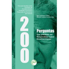 200 perguntas que precisam ser respondidas sobre envelhecimento: