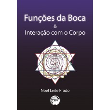 Funções da boca e interação com o corpo