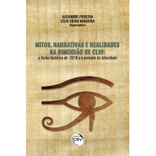 Mitos, narrativas e realidades na dimensão de clio