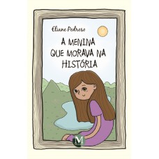 A menina que morava na história A menina que morava na história