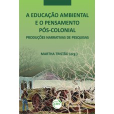 A educação ambiental e o pensamento pós-colonial