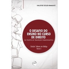 O desafio do ensino no curso de direito em tempos de transição paradigmática coleção