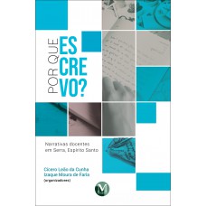 Por que escrevo? Narrativas docentes em serra, espírito santo