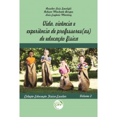 Vida, vivência e experiência de professores(as) de educação física