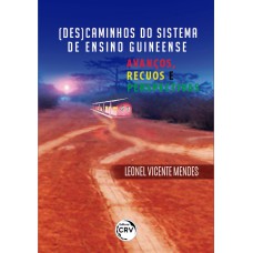 (Des)caminhos do Sistema de Ensino Guineense