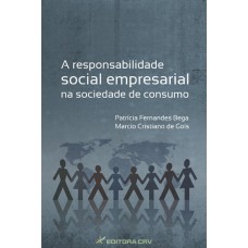 A responsabilidade social empresarial na sociedade de consumo