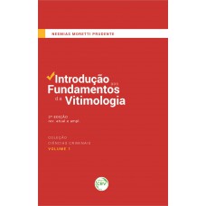 Introdução Aos Fundamentos Da Vitimologia 2. Ed. Rev. Atual. E Ampl. Coleção Ciências Criminais