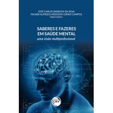 Saberes e fazeres em saúde mental Saberes e fazeres em saúde mental