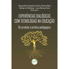 Experiências dialógicas com tecnologias na educação