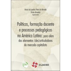 Políticas, formação docente e processos pedagógicos na américa latina