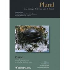 Plural; uma antologia de diversas vozes do canadá Plural; uma antologia de diversas vozes do canadá