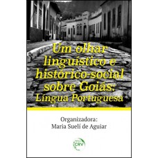 Um olhar linguístico e histórico-social sobre goiás