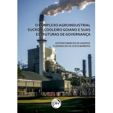 O complexo agroindustrial sucroalcooleiro goiano e suas estruturas de governança