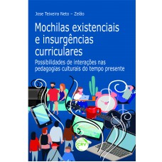 Mochilas Existenciais E Insurgências Curriculares: