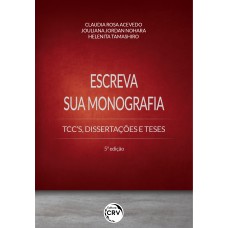 Escreva sua monografia tcc''''s, dissertações e teses 5ª edição