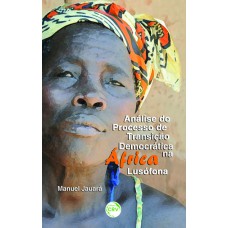 Análise do processo de transição democrática na áfrica lusófona