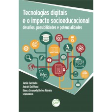 Tecnologias digitais e o impacto socioeducacional