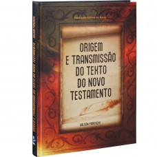 Origem e Transmissão do Texto do Novo Testamento