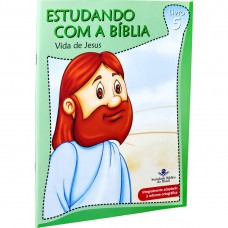 Estudando com a Bíblia - Livro 5 - Vida de Jesus