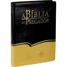 A Bíblia do Pregador - Couro sintético Preto e Dourado