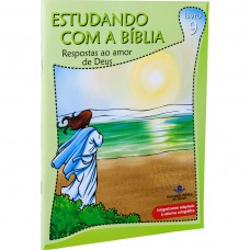 Estudando com a Bíblia - Livro 9 - Respostas ao amor de Deus