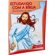 Estudando com a Bíblia - Livro 6 - Ensinamentos de Jesus