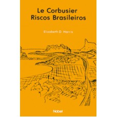 Le Corbusier : Riscos brasileiros