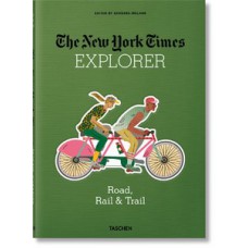 The new york times explorer - road, rail & trail