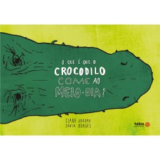 O que é que o crocodilo come ao meio-dia?