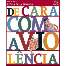 De cara com a violência De cara com a violência