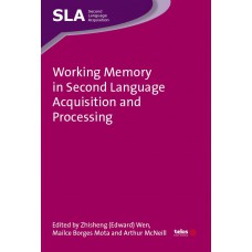 Working Memory in Second Language Acquisition and Processing