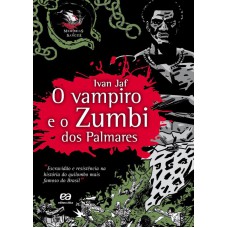 O vampiro e o Zumbi dos Palmares