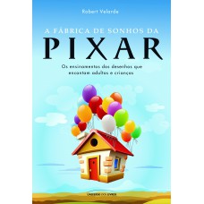 A fábrica de sonhos da Pixar