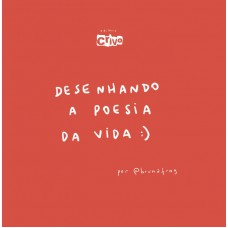 Desenhando a poesia da vida