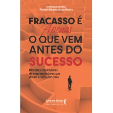 Fracasso é apenas o que vem antes do sucesso