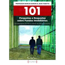 101 Perguntas e Respostas sobre Fundos Imobiliários: