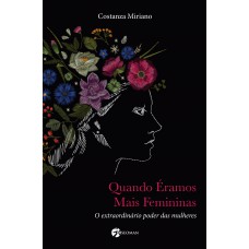 Quando éramos mais femininas