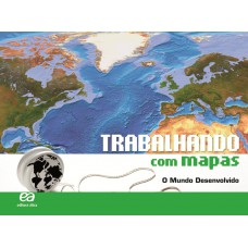 Trabalhando com Mapas - O Mundo Desenvolvido