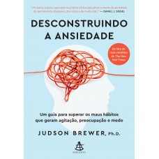 Desconstruindo a ansiedade Desconstruindo a ansiedade