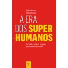 A era dos super-humanos