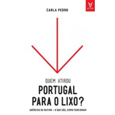 Quem atirou Portugal para o lixo?