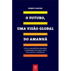 O futuro, uma visão global do amanhã