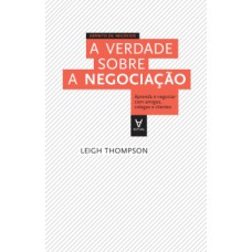 A verdade sobre a negociação