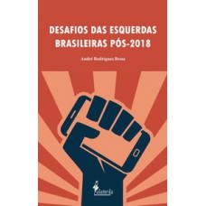 Desafios das esquerdas brasileiras pós-2018