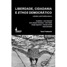 Liberdade, cidadania e ethos democrático
