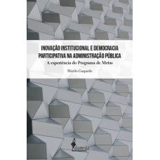 Inovação institucional e democracia participativa na administração pública
