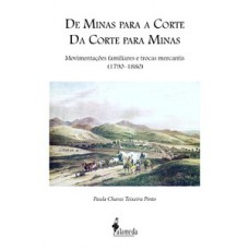 De Minas para a Corte, da Corte para Minas