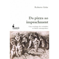 Da pizza ao impeachment