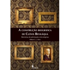 A construção biográfica de Clóvis Beviláqua