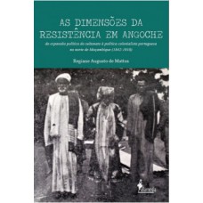 As dimensões da resistência em Angoche: